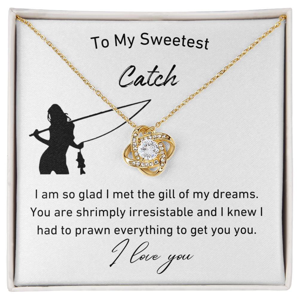 To My Sweetest Catch Love Knot Necklace