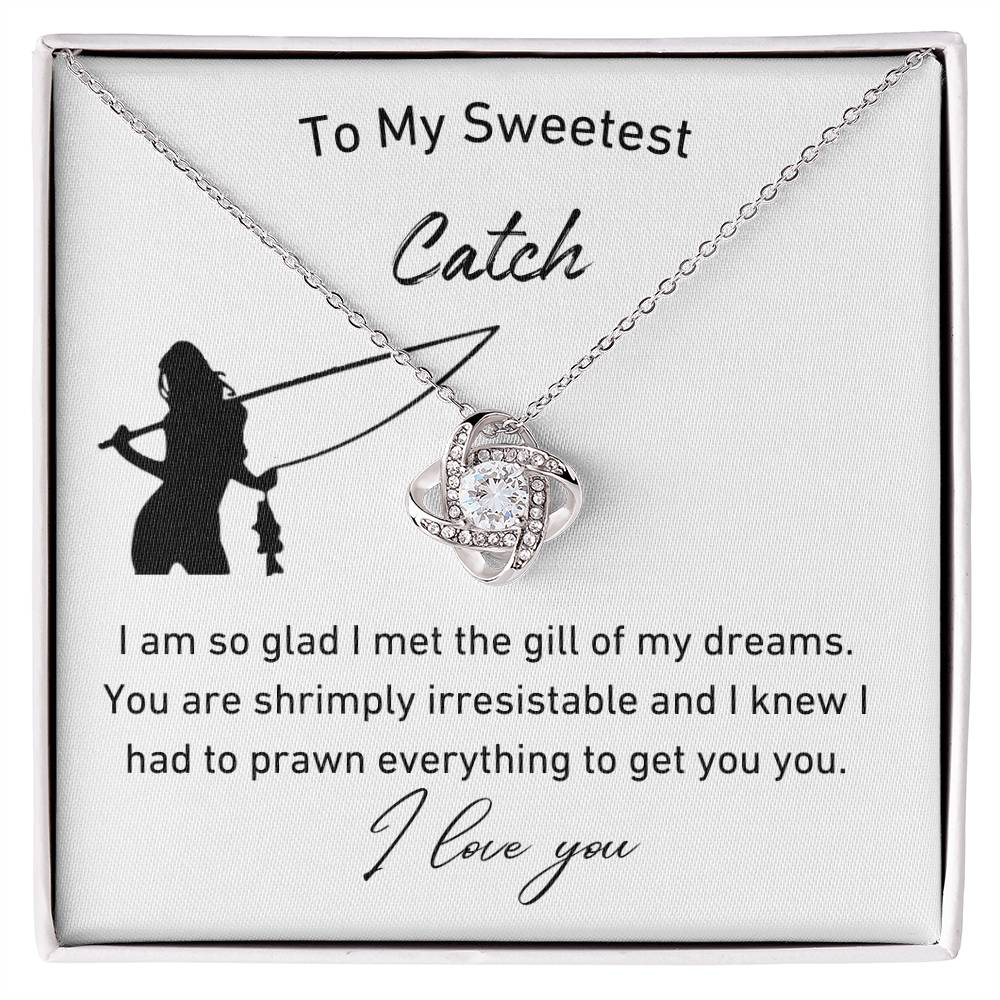 To My Sweetest Catch Love Knot Necklace